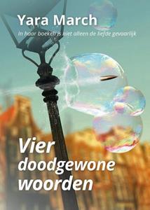 Yara March Vier doodgewone woorden -   (ISBN: 9789492394026)