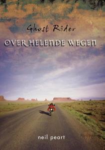 Neil Peart Ghost Rider -   (ISBN: 9789492469144)
