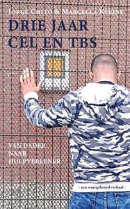 Jorge Chito, Marcella Kleine Drie jaar cel en tbs -   (ISBN: 9789492657121)