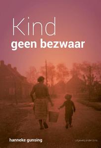 Hanneke Gunsing Kind geen bezwaar -   (ISBN: 9789492994677)