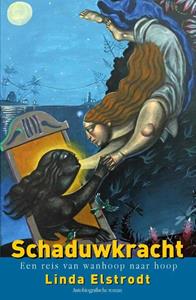 Linda Elstrodt Schaduwkracht -   (ISBN: 9789493023390)
