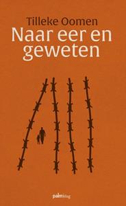 Tilleke Oomen Naar eer en geweten -   (ISBN: 9789493059634)