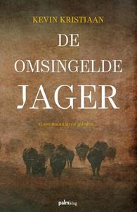 Kevin Kristiaan De omsingelde jager -   (ISBN: 9789493059856)