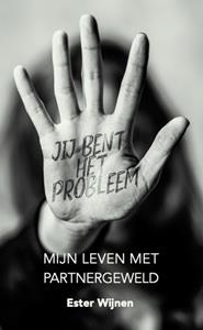 Ester Wijnen Jij bent het probleem -   (ISBN: 9789493089273)