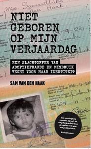 Sam van den Haak Niet geboren op mijn verjaardag -   (ISBN: 9789493089846)
