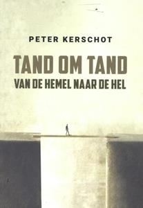 Peter Kerschot Tand om tand -   (ISBN: 9789493191549)