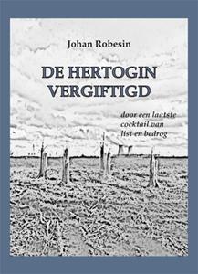 Johan Robesin De hertogin vergiftigd -   (ISBN: 9789493240865)