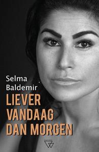 Selma Baldemir Liever vandaag dan morgen -   (ISBN: 9789493242685)