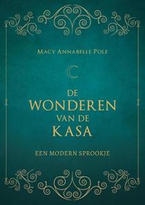 Macy Annabelle Pole De Wonderen van de Kasa -   (ISBN: 9789493280359)