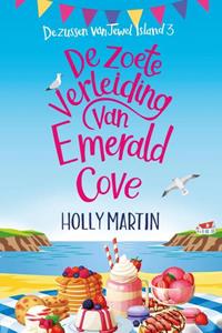 Holly Martin De zussen van Jewel Island 3 - De zoete verleiding van Emerald Cove -   (ISBN: 9789020541083)
