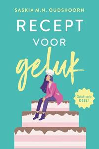 Saskia M.N. Oudshoorn Recept voor geluk -   (ISBN: 9789020546163)