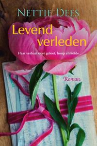Nettie Dees Levend verleden -   (ISBN: 9789020546972)