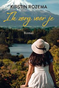 Kirstin Rozema Ik zorg voor je -   (ISBN: 9789020551150)