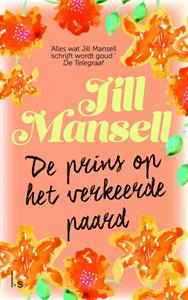 Jill Mansell De prins op het verkeerde paard -   (ISBN: 9789021016382)