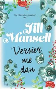 Jill Mansell Versier me dan -   (ISBN: 9789021023755)