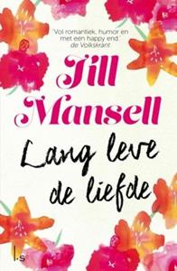 Jill Mansell Lang leve de liefde -   (ISBN: 9789021027104)