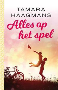 Tamara Haagmans Alles op het spel -   (ISBN: 9789021028057)