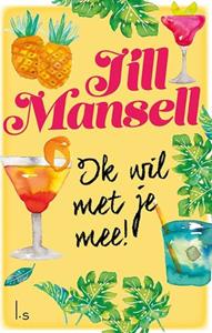 Jill Mansell Ik wil met je mee! -   (ISBN: 9789021029214)