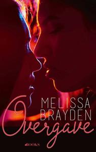 Melissa Brayden Overgave -   (ISBN: 9789021416380)