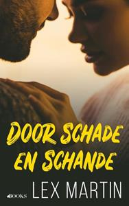 Lex Martin Door schade en schande -   (ISBN: 9789021422985)