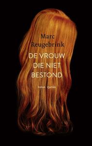 Marc Reugebrink De vrouw die niet bestond -   (ISBN: 9789021426938)