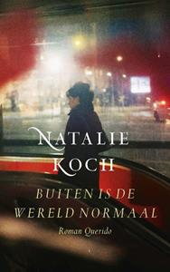 Natalie Koch Buiten is de wereld normaal -   (ISBN: 9789021428468)