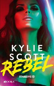 Kylie Scott Rebel -   (ISBN: 9789021429595)