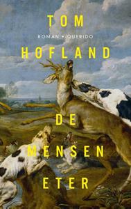 Tom Hofland De menseneter -   (ISBN: 9789021433004)