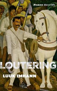 Luuk Imhann Loutering -   (ISBN: 9789021467740)