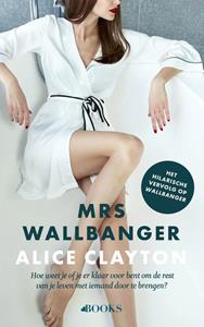Alice Clayton Mrs. Wallbanger -   (ISBN: 9789021469058)