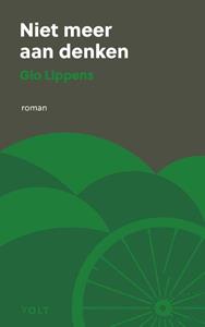 Gio Lippens Niet meer aan denken -   (ISBN: 9789021469317)