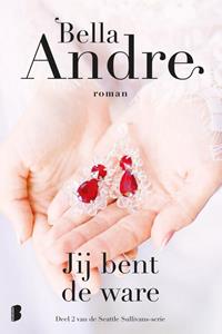 Bella Andre Jij bent de ware -   (ISBN: 9789022585337)