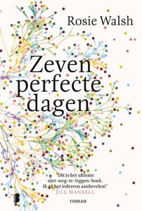 Rosie Walsh Zeven perfecte dagen -   (ISBN: 9789022587690)