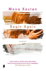 Mona Kasten Begin Again -   (ISBN: 9789022590195)