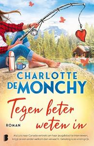 Charlotte de Monchy Tegen beter weten in -   (ISBN: 9789022593462)
