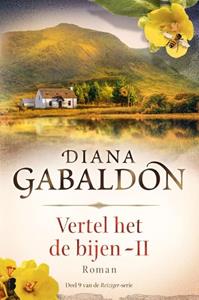 Diana Gabaldon De reiziger 9 - Vertel het de bijen 2 (Outlander) -   (ISBN: 9789022594551)
