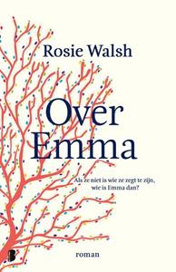Rosie Walsh Over Emma -   (ISBN: 9789022594957)