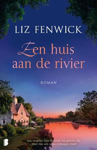 Liz Fenwick Een huis aan de rivier -   (ISBN: 9789022596012)