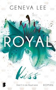 Geneva Lee Royal 5 - Royal Kiss -   (ISBN: 9789022596180)