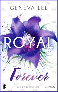 Geneva Lee Royal 6 - Royal Forever -   (ISBN: 9789022596197)