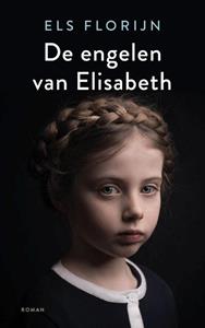 Els Florijn De engelen van Elisabeth -   (ISBN: 9789023960225)