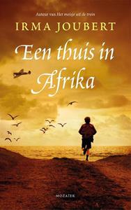 Irma Joubert Een thuis in Afrika -   (ISBN: 9789023960652)