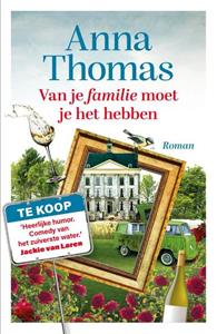 Anna Thomas Van je familie moet je het hebben 1 - Van je familie moet je het hebben -   (ISBN: 9789024598328)