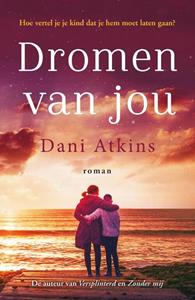 Dani Atkins Dromen van jou -   (ISBN: 9789026153259)