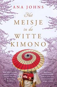 Ana Johns Het meisje in de witte kimono -   (ISBN: 9789026161100)