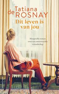 Tatiana de Rosnay Dit leven is van jou -   (ISBN: 9789026356032)