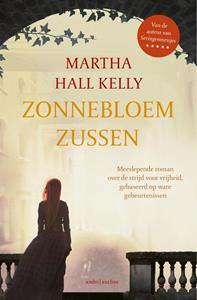Martha Hall Kelly Zonnebloemzussen -   (ISBN: 9789026356254)