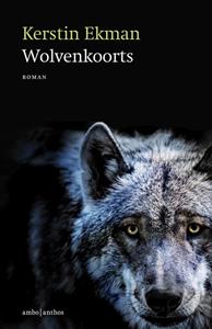 Kerstin Ekman Wolvenkoorts -   (ISBN: 9789026359941)