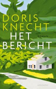 Doris Knecht Het bericht -   (ISBN: 9789026360053)