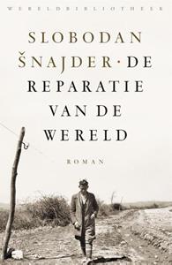 Slobodan Šnajder De reparatie van de wereld -   (ISBN: 9789028450462)